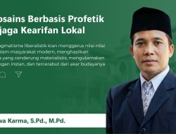 Etnosains Berbasis Profetik Penjaga Kearifan Lokal