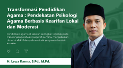 Transformasi Pendidikan Agama: Pendekatan Psikologi Agama Berbasis Kearifan Lokal dan Moderasi
