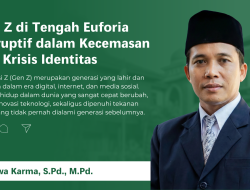 Gen Z di Tengah Euforia Disruptif dalam Kecemasan dan Krisis Identitas